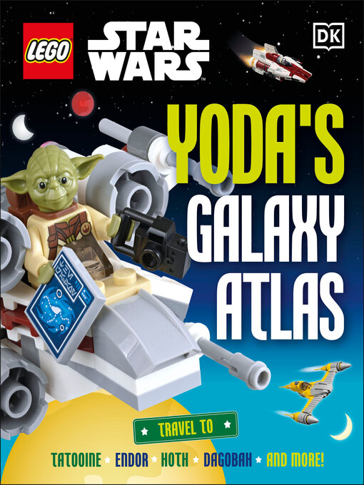 Title details for LEGO Star Wars Yoda's Galaxy Atlas by Simon Hugo - Available